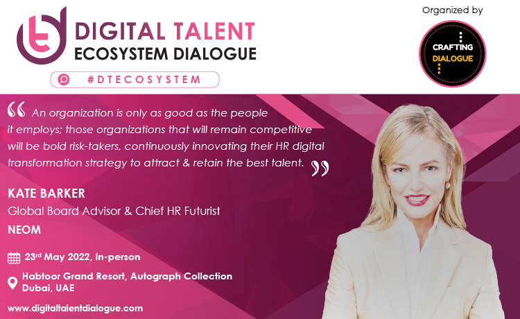  In Conversation with #dtecosystem Dialogue Opening Keynote Speaker, Kate Barker, Global Board Advisor & Chief HR Futurist, NEOM