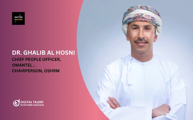  Orchestrating Change: Dr. Ghalib Alhosni on Telecom’s Future,  DEI Initiatives, and HR’s Ecosystem Role