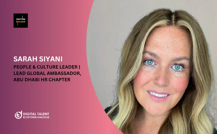  Empathy, Purpose, and Innovation: Insights from HR Visionary Sarah Siyani